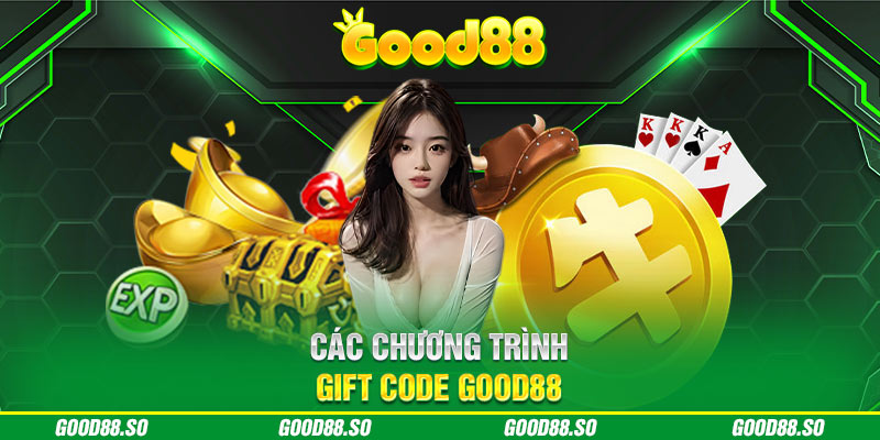 Các chương trình gift code Good88