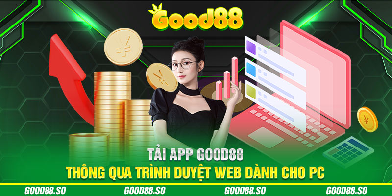 Tải app Good88 thông qua trình duyệt web dành cho PC