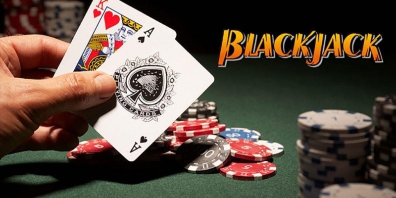 Khái niệm chung về tựa game bài Blackjack