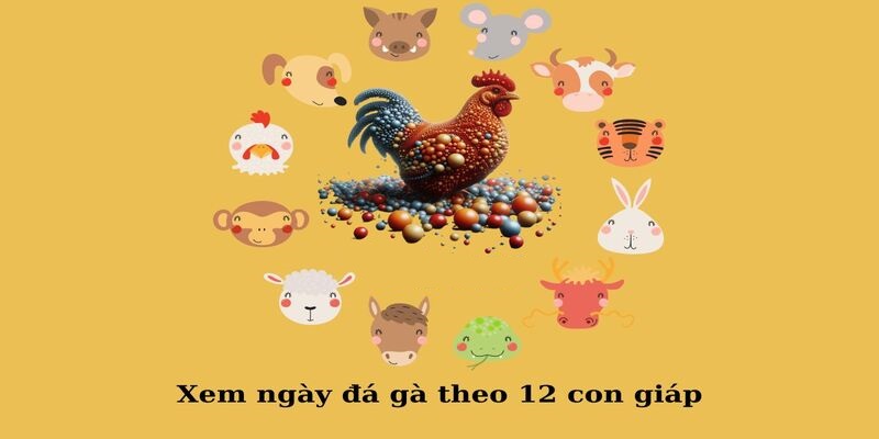 Căn cứ theo 12 con giáp